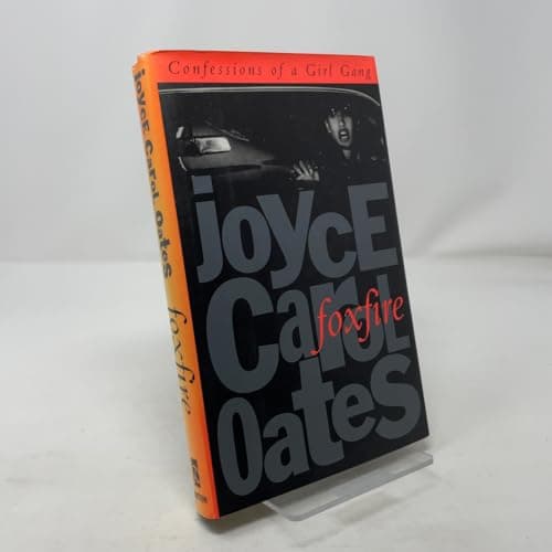 Book cover for Foxfire: Confessions of a Girl Gang by Oates, Joyce Carol