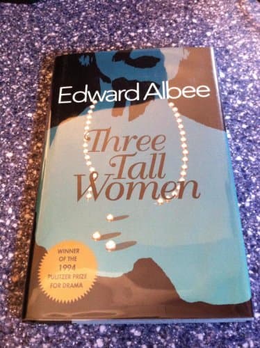 Book cover for Three Tall Women: A Play in Two Acts by Albee, Edward
