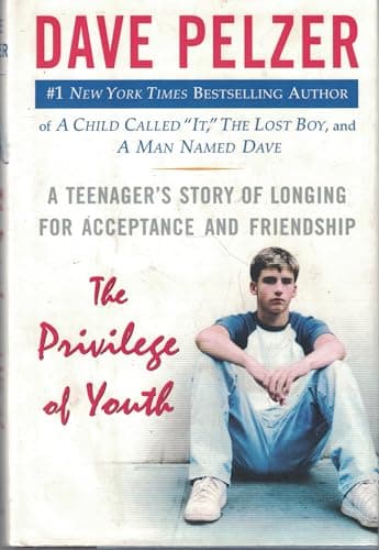 Book cover for The Privilege of Youth: A Teenager's Story of Longing for Acceptance and Friendship by Pelzer, Dave