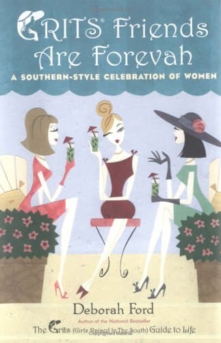 Book cover for Grits Friends Are Forevah: A Southern-Style Celebration of Women by Ford, Deborah