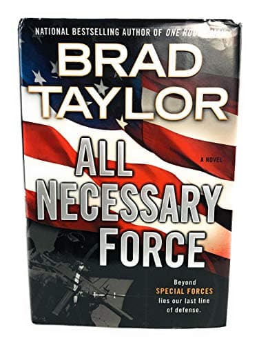 Book cover for All Necessary Force (Pike Logan, 2) by Taylor, Brad