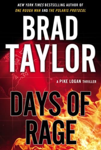 Book cover for Days of Rage (A Pike Logan Thriller) by Taylor, Brad