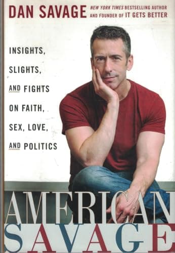 Book cover for American Savage: Insights, Slights, and Fights on Faith, Sex, Love, and Politics by Savage, Dan