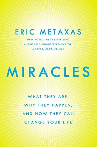 Book cover for Miracles: What They Are, Why They Happen, and How They Can Change Your Life by Metaxas, Eric