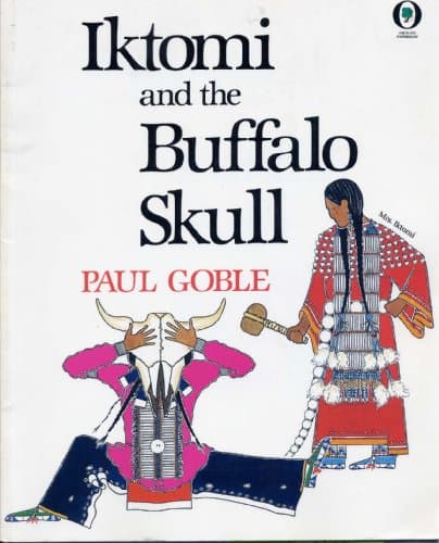 Book cover for Iktomi And The Buffalo Skull (Orchard Paperbacks) by Goble, Paul