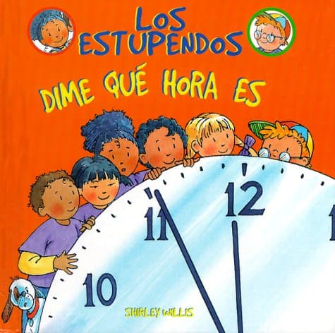 Book cover for Dime Que Hora Es (Los Estupendos Series) (Spanish Edition) by Willis, Shirley
