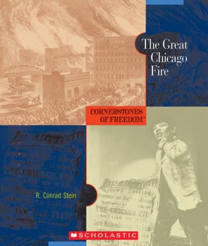 Book cover for The Great Chicago Fire (Cornerstones of Freedom, Second Series) by Stein, R. Conrad