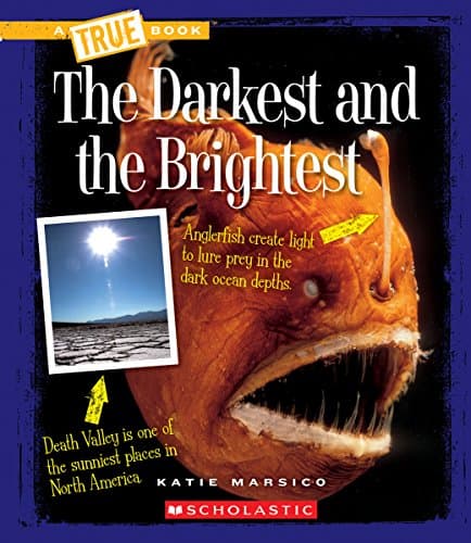 The Darkest and the Brightest (A True Book: Extreme Places) (Library Edition)