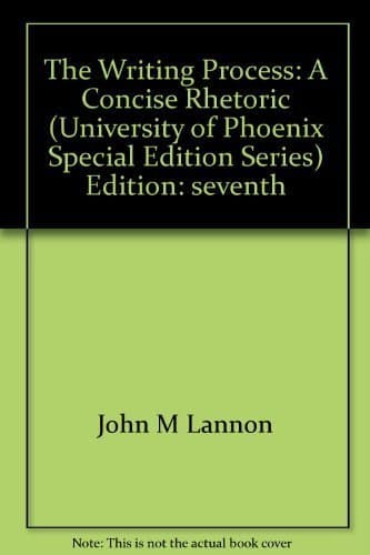 Book cover for The Writing Process: A Concise Rhetoric (University of Phoenix Special Edition Series) by john-m-lannon