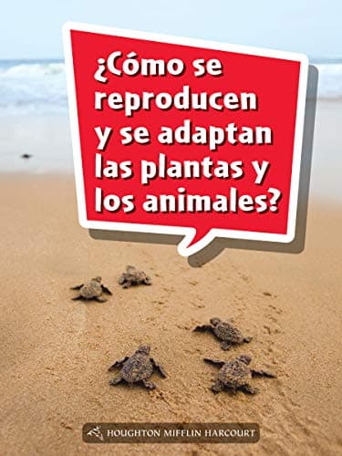 Book cover for Book 134: ¿Cómo se reproducen y se adaptan las plantas y los animales?: Leveled Reader, Extra Support Grade 4 (Science and Engineering Spanish Leveled Readers) (Spanish Edition) by Houghton Mifflin Harcourt
