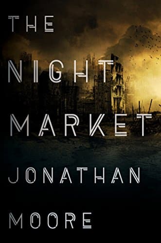 Book cover for The Night Market by Moore, Jonathan