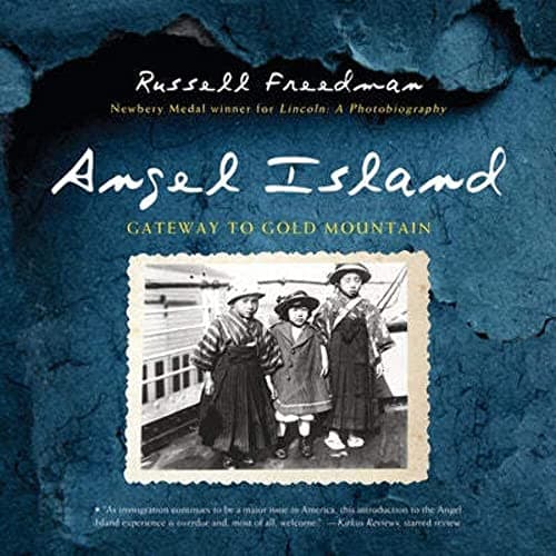 Book cover for Angel Island: Gateway to Gold Mountain – A True History of Chinese and Japanese Immigrants Through Wall Poems for Kids (Ages 10-12) by Freedman, Russell