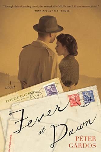 Fever At Dawn: An Unforgettable True Story Based on Real Letters – Concentration Camp Survivors Finding Love in Post-War Sweden
