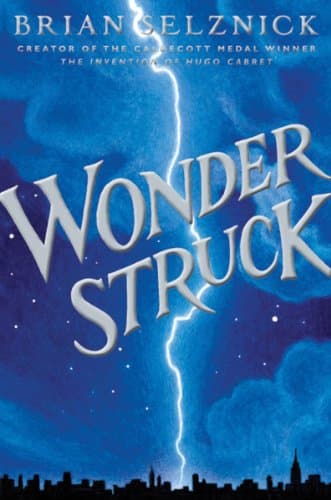 Book cover for Wonderstruck (Schneider Family Book Award - Middle School Winner) by Selznick, Brian