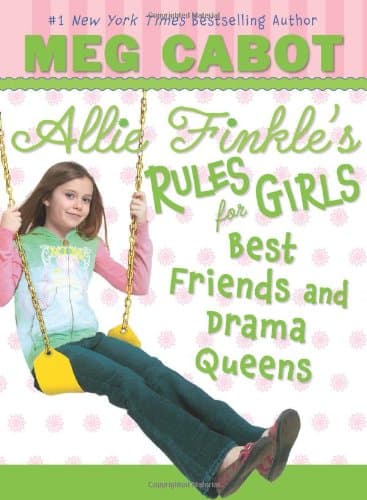 Book cover for Best Friends And Drama Queens (Allie Finkle's Rules For Girls #3) by Cabot, Meg