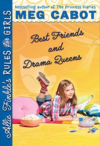 Book cover for Best Friends And Drama Queens (Allie Finkle's Rules For Girls #3) by Cabot, Meg