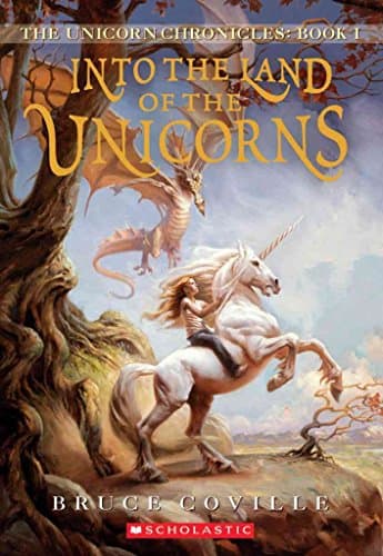 Book cover for Into the Land of the Unicorns (Unicorn Chronicles) by Coville, Bruce