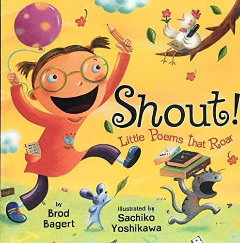 Book cover for Shout! Little Poems That Roar by Brod Bagert