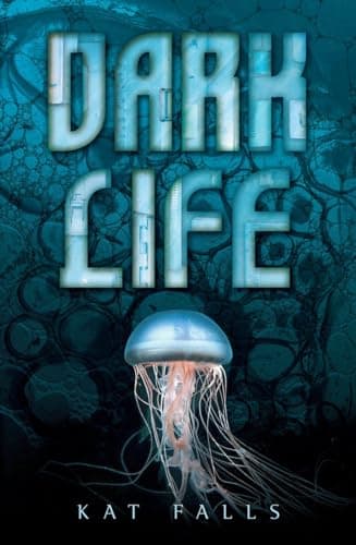 Book cover for Dark Life: Book 1 (1) by Falls, Kat