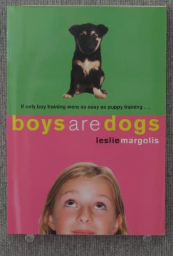 Book cover for Boys Are Dogs by Margolis, Leslie