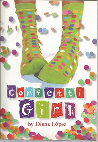 Book cover for Confetti Girl by Lopez, Diana