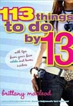 Book cover for 113 Things to Do By 13 by Brittany Macleod