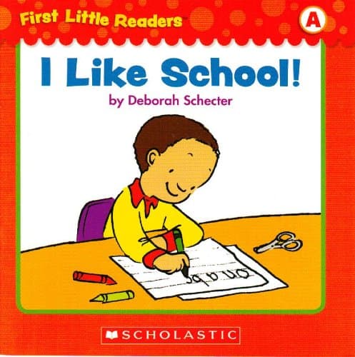 Book cover for I Like School! (First Little Readers; Level A) by Deborah Schecter