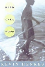 Book cover for Bird Lake Moon by Kevin Henkes