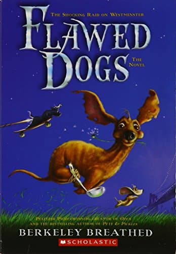 Book cover for Flawed Dogs: The Novel (The Shocking Raid on Westminster) by Breathed, Berkeley