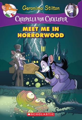 Book cover for Meet Me in Horrorwood (Creepella von Cacklefur #2): A Geronimo Stilton Adventure (2) by Stilton, Geronimo