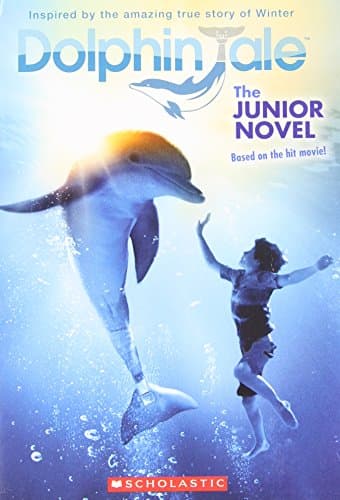 Book cover for Dolphin Tale: The Junior Novel by Scholastic