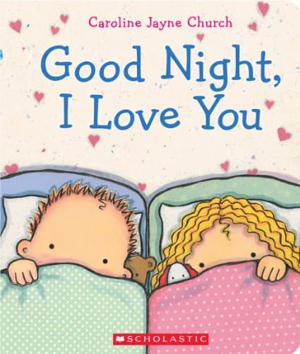 Book cover for Goodnight, I Love You (Caroline Jayne Church) by Church, Caroline Jayne