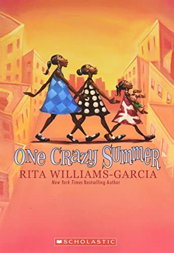 Book cover for One Crazy Summer (Newbery Honor Book; Scott O'Dell Award for Historical Fiction; Coretta Scott King Award; National Book Award Finalist) by Williams-Garcia, Rita