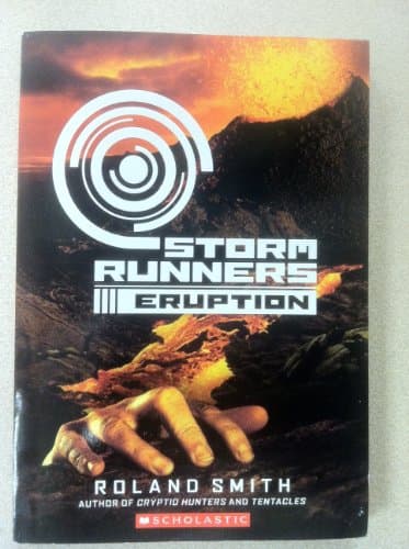 Book cover for Storm Runners (Eruption) by #Roland Smith (Author)