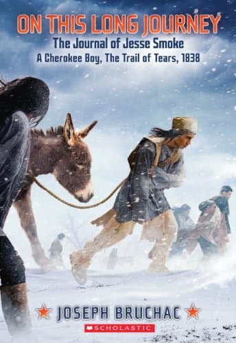 Book cover for On This Long Journey, the Journal of Jesse Smoke, a Cherokee Boy, the Trail of Tears, 1838 (My Name Is America) by Bruchac, Joseph