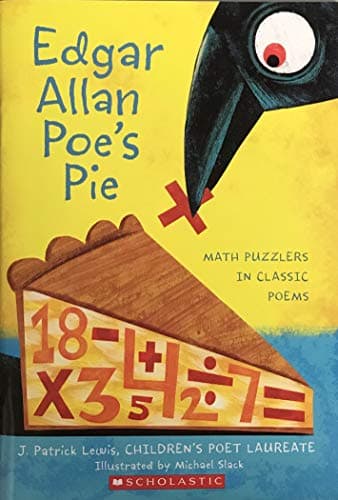 Book cover for Edgar Allen Poe's Pie:Math Puzzlers In Classic Poems by J. Patrick Lewis