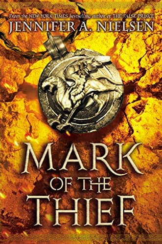 Book cover for Mark of the Thief (Mark of the Thief #1) (1) by Nielsen, Jennifer A.