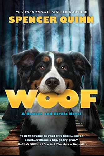 Book cover for Woof: A Bowser and Birdie Novel: A Bowser and Birdie Novel by Quinn, Spencer