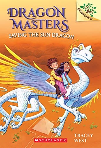 Book cover for Saving the Sun Dragon: A Branches Book (Dragon Masters #2) (2) by West, Tracey