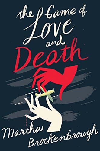Book cover for The Game of Love and Death by Brockenbrough, Martha