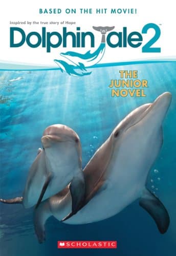 Book cover for Dolphin Tale 2: The Junior Novel by Reyes, Ms. Gabrielle