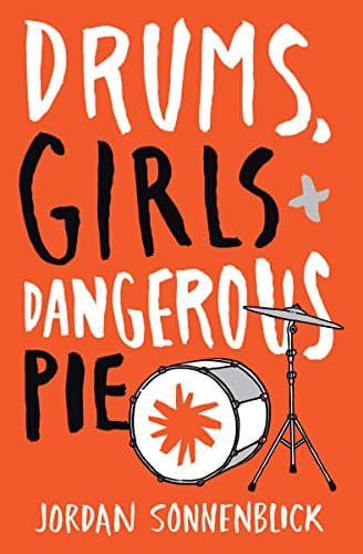 Book cover for Drums, Girls, and Dangerous Pie by Sonnenblick, Jordan