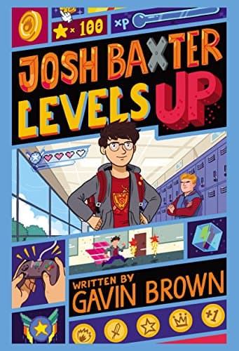Book cover for Josh Baxter Levels Up by Brown, Gavin