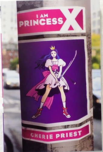 Book cover for I Am Princess X by CHERIE PRIEST