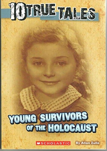 Book cover for 10 True Tales, Young Survivors of the Holocaust by Allan Zullo