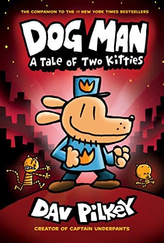 Book cover for Dog Man: A Tale of Two Kitties: From the Creator of Captain Underpants (Dog Man #3) by Pilkey, Dav
