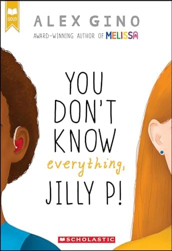 Book cover for You Don't Know Everything, Jilly P! (Scholastic Gold) by Gino, Alex