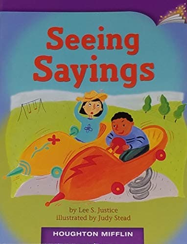 Book cover for SEEING SAYINGS 3.2.6 (HOUGHTON MIFFLIN ONLINE LEVELED BOOKS) by Lee S. Justice