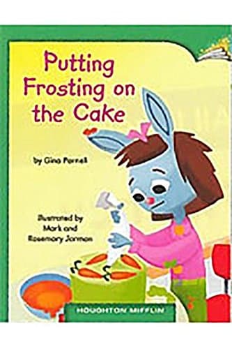Book cover for Putting Frosting on the Cake: Individual Titles Set (6 copies each) Level D (Journeys Leveled Readers) by Reading