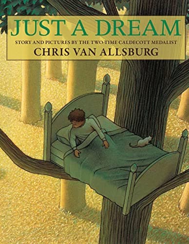 Book cover for Just a Dream by Van Allsburg, Chris